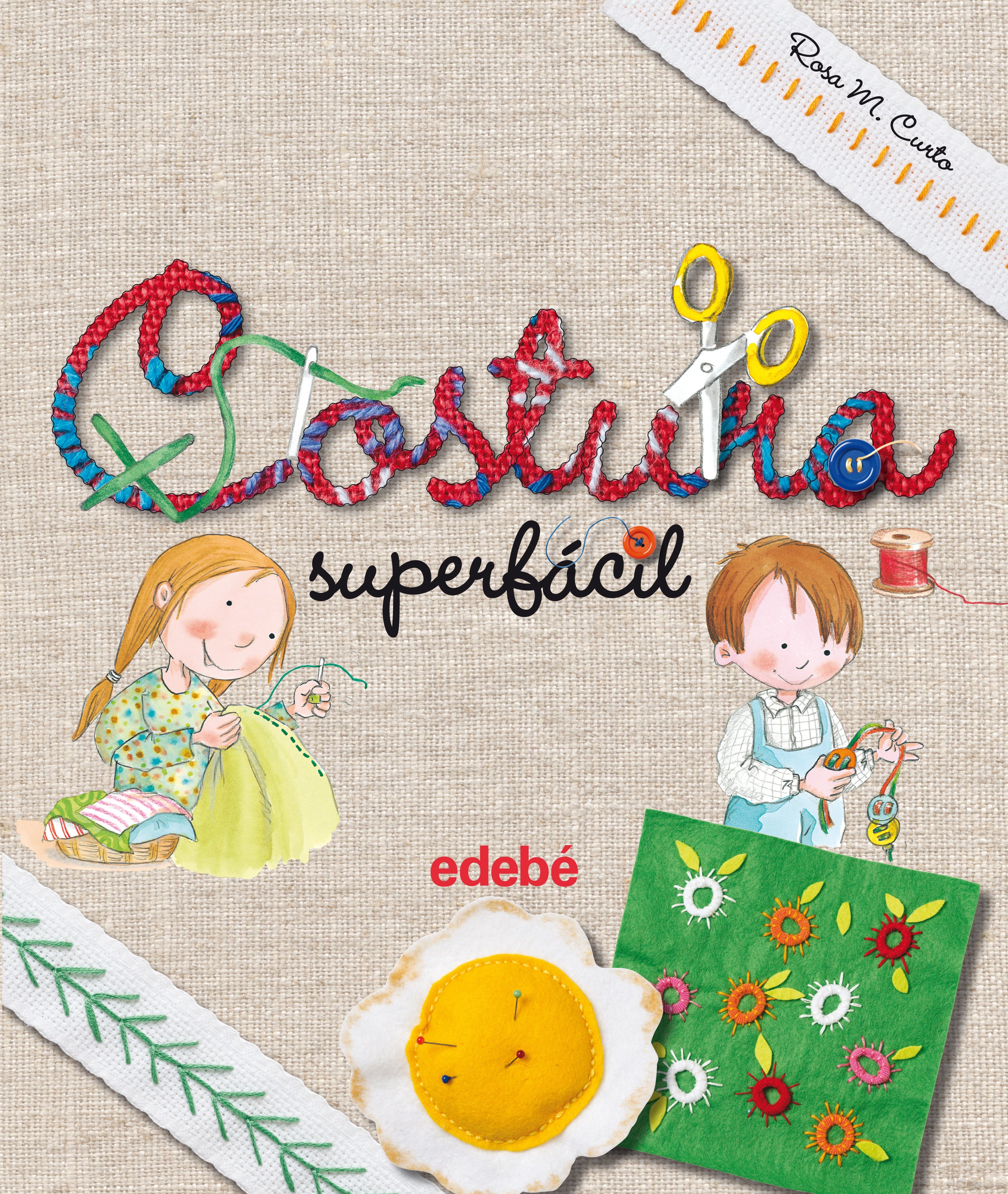 COSTURA SUPERFACIL, de Rosa Maria Curto, de CURTO MILA ROSA | portada del libro