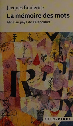 MEMOIRE DES MOTS ALICE AU PAY DE L'ALZHEIMER, de BOULERICE J | portada del libro