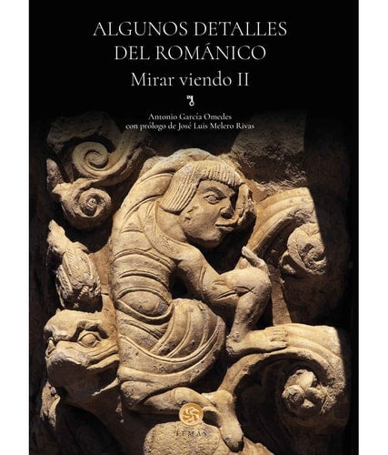 ALGUNOS DETALLES DEL ROMANICO. MIRAR VIENDO II, de ANTONIO | portada del libro