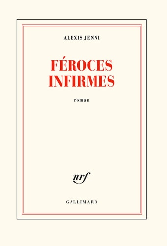 FEROCES INFIRMES, de Alexis Jenni | portada del libro