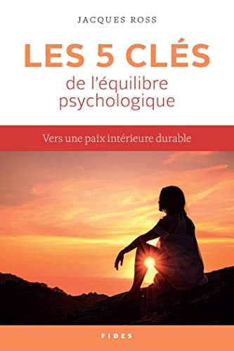 CINQ CLES DE L'EQUILIBRE PSYCHOLOGIQUE LES, de ROSS JACQUES | portada del libro