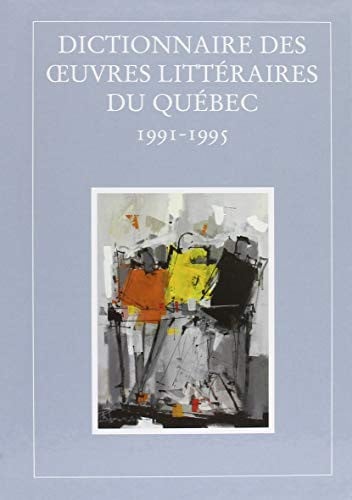 DICTIONNAIRE DES OEUVRES LITTERAIRES DU QUEBEC TOME 9, de COLLECTIF COLLE | portada del libro