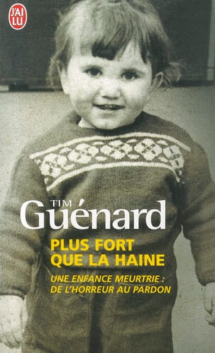 Plus fort que la haine, de Tim Guénard | portada del libro