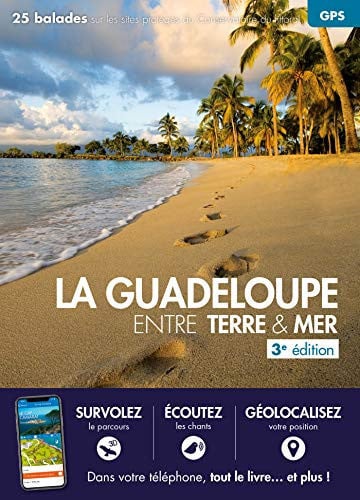LA GUADELOUPE ENTRE TERRE & MER 3ED, de COLLECTIF | portada del libro