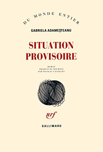 SITUATION PROVISOIRE, de Gabriela Adameşteanu | portada del libro