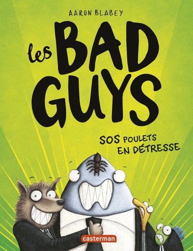 LES BAD GUYS -2- SOS POULETS EN DETRESSE, de Aaron Blabey | portada del libro
