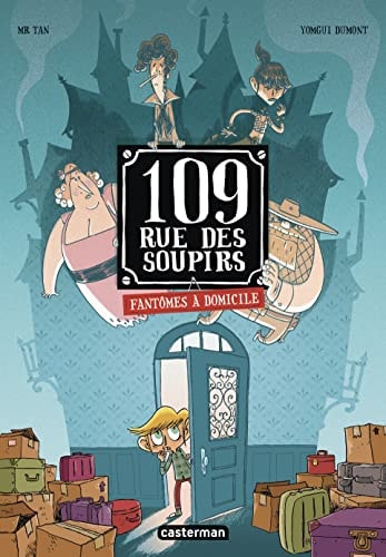 109 RUE DES SOUPIRS -1- FANTOMES A DOMICILE EDITION COULEUR, de Mr Tan | portada del libro