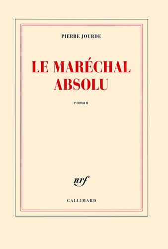 LE MARECHAL ABSOLU, de Pierre Jourde | portada del libro