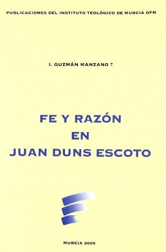FE Y RAZON EN JUAN DUNS ESCOTO, de MANZANO GUZMAN | portada del libro