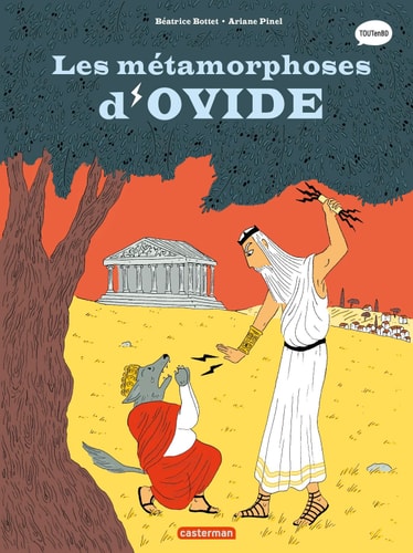 LA MYTHOLOGIE EN BD -7- LES METAMORPHOSES D'OVIDE NE2023, de Béatrice Bottet | portada del libro