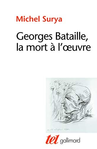 GEORGES BATAILLE LA MORT A L'OEUVRE, de Michel Surya | portada del libro