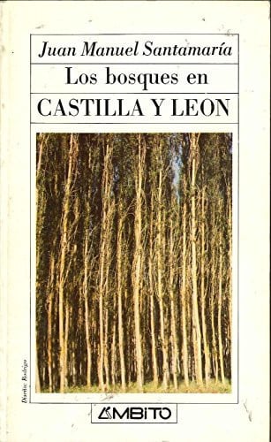 BOSQUES EN CASTILLA Y LEON, de SANTAMARIA | portada del libro