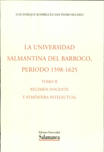 La Universidad salmantina del Barroco, Periodo 1598-1625., de Rodríguez-San Pedro Bezares | portada del libro