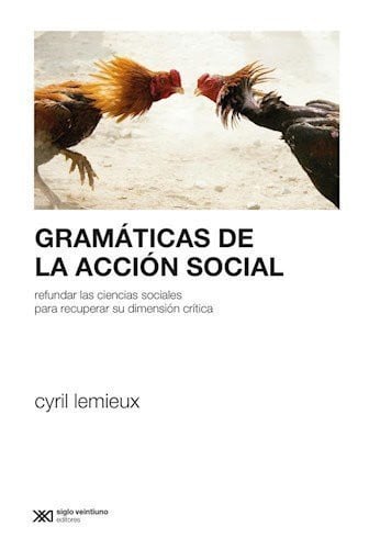 GRAMATICAS DE LA ACCION SOCIAL, de CYRIL LEMIEUX | portada del libro