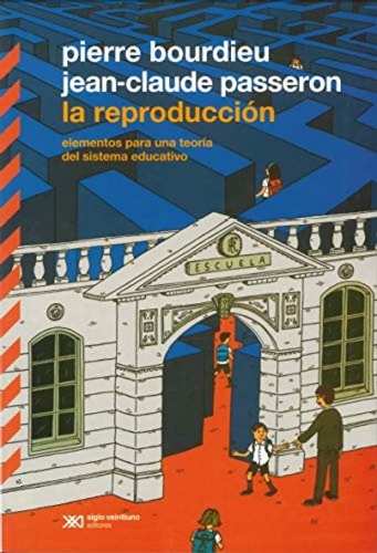 LA REPRODUCCION. ELEMENTOS PARA UNA TEORIA DEL SISTEMA EDUCATIVO, de Pierre Bourdieu | portada del libro