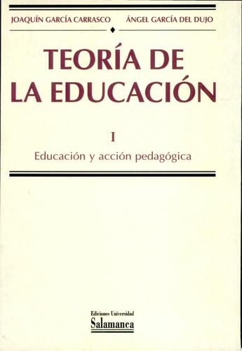 Teor¡a de la educación I. Educación y acción pedagógica, de García Carrasco | portada del libro