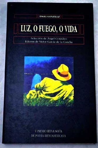 Luz, o fuego, o vida, de González | portada del libro