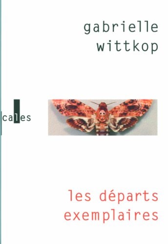 DEPARTS EXEMPLAIRES, de Gabrielle Wittkop-Ménardeau | portada del libro