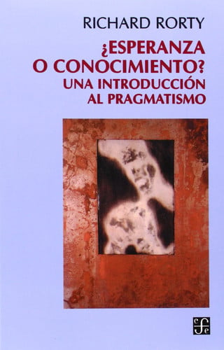 ESPERANZA O CONOCIMIENTO?.UNA INTR.PRAGM, de RORTY | portada del libro