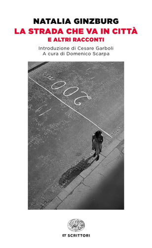 LA STRADA CHE VA IN CITTA, de Natalia Ginzburg | portada del libro