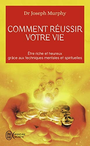 OMMENT REUSSIR VOTRE VIE, de Joseph Murphy | portada del libro