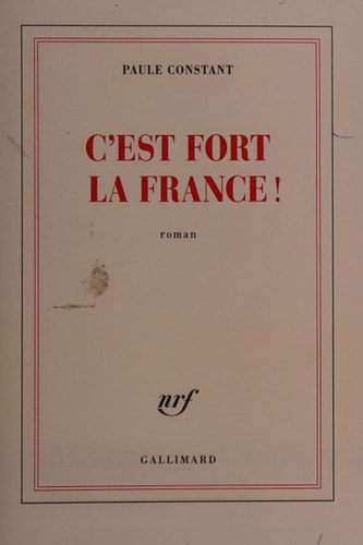 C'EST FORT LA FRANCE, de Paule Constant | portada del libro