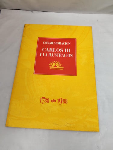 Conmemoración Carlos III y la Ilustración, de ESPAÑA. MIN. CULTURA | portada del libro