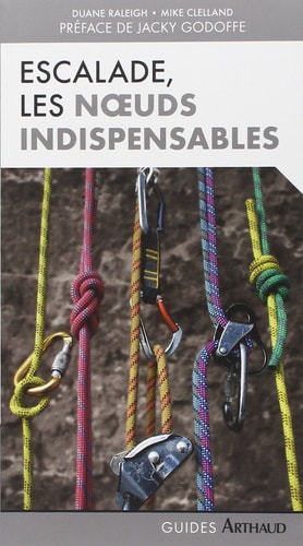ESCALADE, LES NOEUDS INDISPENSABLES, de Duane Raleigh | portada del libro