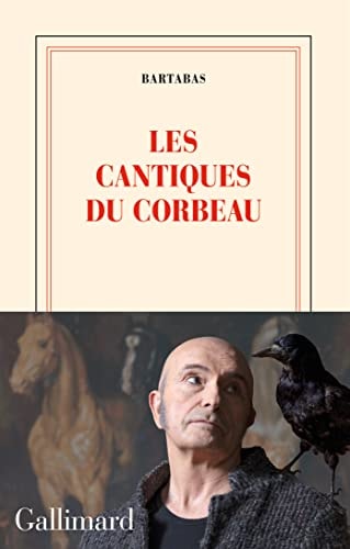 LES CANTIQUES DU CORBEAU, de Bartabas | portada del libro
