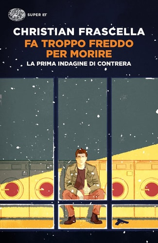FA TROPPO FREDDO PER MORIRE., de Christian Frascella | portada del libro