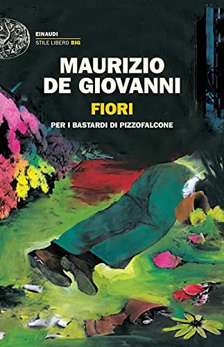 FIORI PER I BASTARDI DI PIZZOFALCONE, de Maurizio De Giovanni | portada del libro