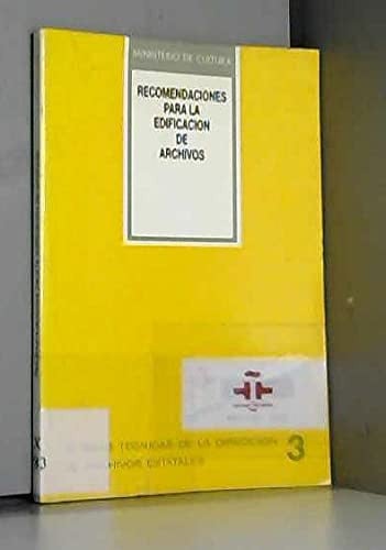 Recomendaciones para la edificación de archivos, de ESPAÑA. DIR. ARCHIVOS ESTATALES | portada del libro