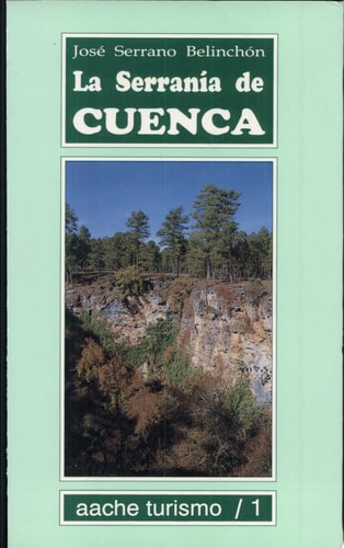 SERRANIA DE CUENCA,LA, de José Serrano Belinchón | portada del libro