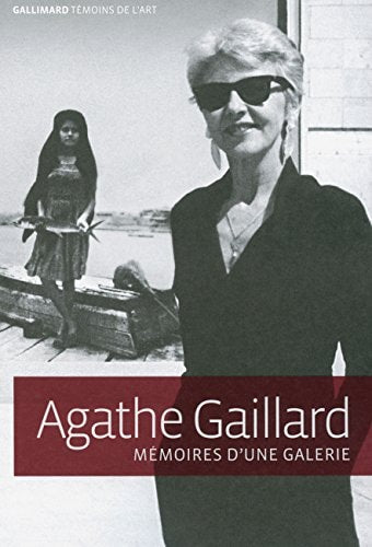 MEMOIRES D'UNE GALERIE, de Agathe Gaillard | portada del libro