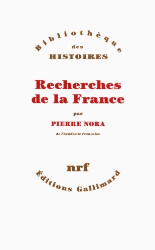 RECHERCHES DE LA FRANCE, de Pierre Nora | portada del libro