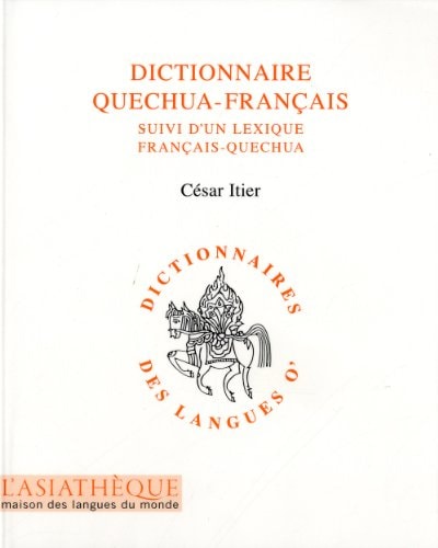 DICTIONNAIRE QUECHUA-FRANCAIS, de César Itier | portada del libro