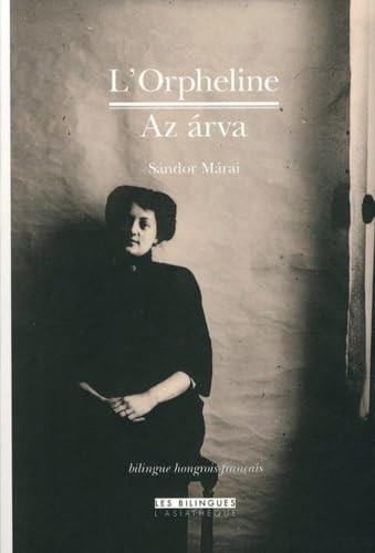 L'ORPHELINE (BILINGUE HONGROIS-FRANCAIS), de Sándor Márai | portada del libro