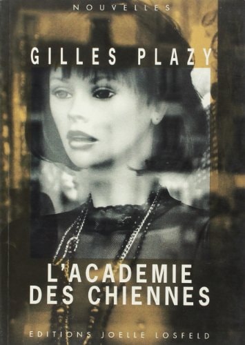 ACADEMIE DES CHIENNES, de Gilles Plazy | portada del libro