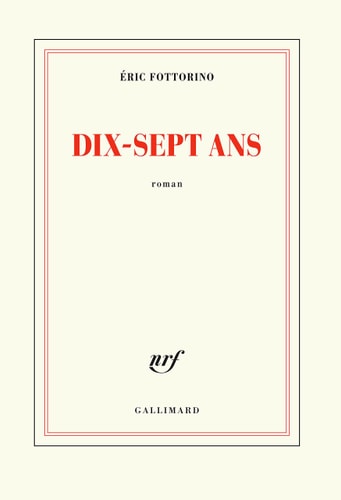 DIX-SEPT ANS, de ERIC FOTTORINO | portada del libro