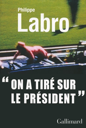 ON A TIRE SUR LE PRESIDENT, de PHILIPPE LABRO | portada del libro