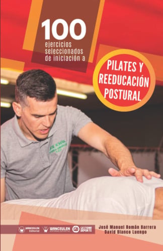 100 EJERCICIOS SELECCIONADOS DE PILATES Y REEDUCACION POSTU, de ROMAN BARRERA | portada del libro