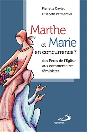 MARTHE ET MARIE EN CONCURRENCE ?, de Pierrette Daviau | portada del libro