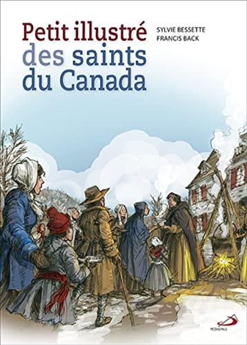 PETIT ILLUSTRE DES SAINTS DU CANADA, de Sylvie Bessette | portada del libro