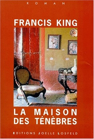 LA MAISON DES TENEBRES, de Francis King | portada del libro
