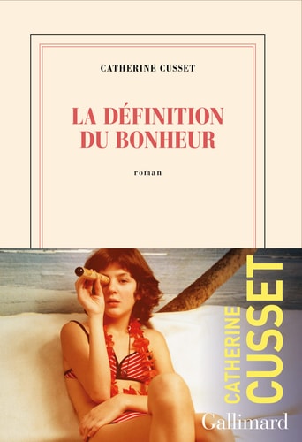 LA DEFINITION DU BONHEUR, de CATHERINE CUSSET | portada del libro