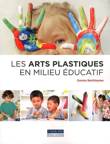 LES ARTS PLASTIQUES EN MILIEU EDUCATIF, de Denise Berthiaume | portada del libro