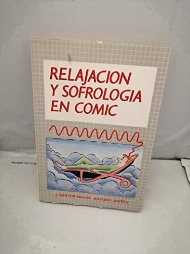 RELAJACION Y SOFROLOGIA EN COMIC, de SANTOS NALDA | portada del libro