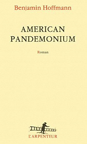 AMERICAN PANDEMONIUM, de Benjamin Hoffmann | portada del libro