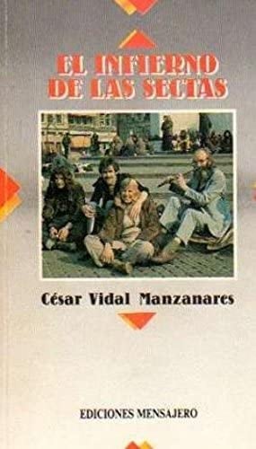INFIERNO DE LAS SECTAS, EL, de VIDAL MANZANARES | portada del libro