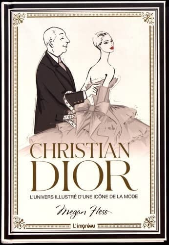 CHRISTIAN DIOR LÆUNIVERS ILLUSTRE DÆUNE ICONE DE LA, de MEGAN HESS | portada del libro